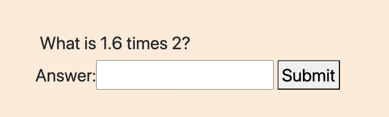 Math problem from quiz. What is 1.6 times 2? With answer input field and submit button